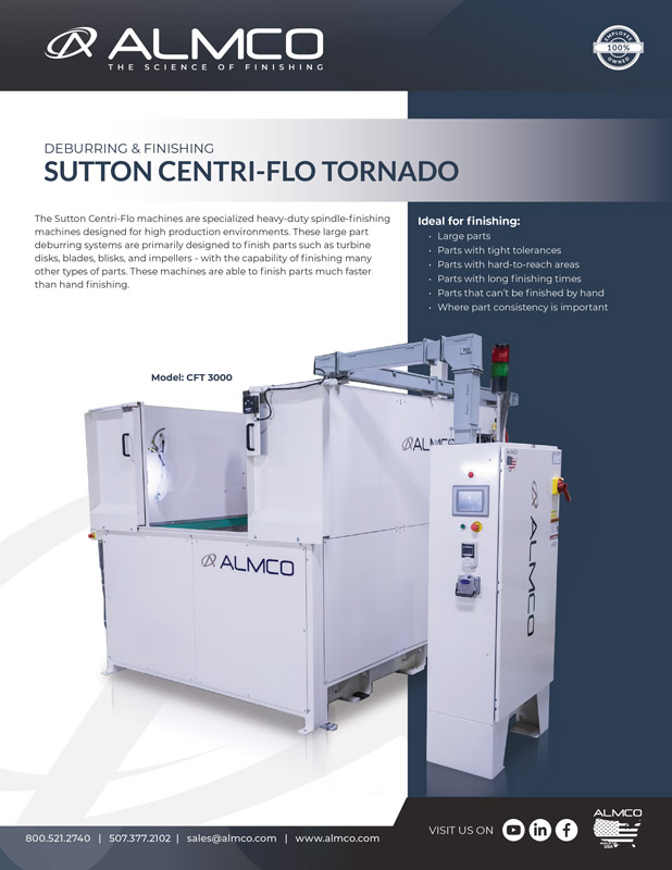 Sutton CFT Series Sell Sheet Deburring and finishing Sutton centri-flo tornado.